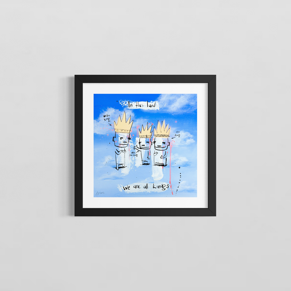 "We Are All Kings" by Netherlands-based artist Jan-Hein Arens, an acrylic and ink on paper work featuring three whimsical cartoon-like figures each wearing golden crowns, labeled 'the king,' 'also the king,' and 'the king,' set against a bright blue sky with clouds and pink paint drips. Handwritten text reads 'In this land, we are all kings,' blending playful absurdist humor with commentary on equality. A mixed-media work presented by Morton Contemporary Gallery.